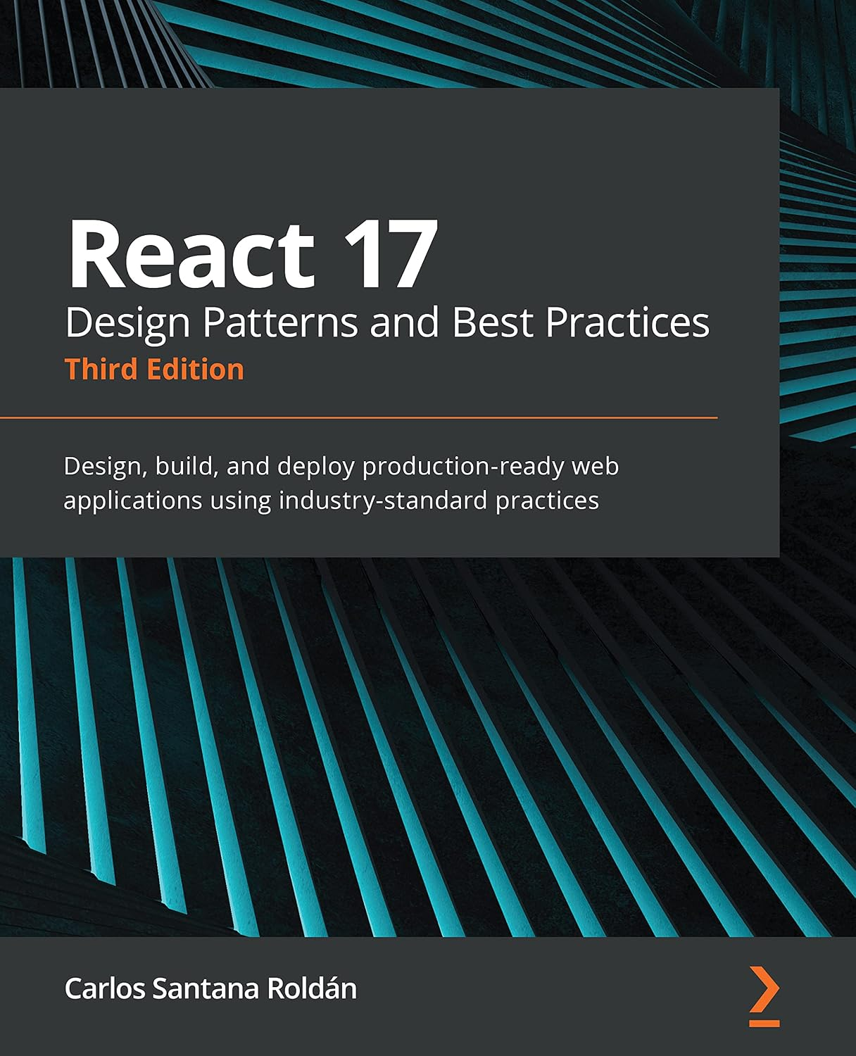 Cover of React 17 Design Patterns and Best Practices, Third Edition